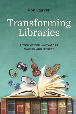 Ron Starker - Transforming Libraries, Häftad