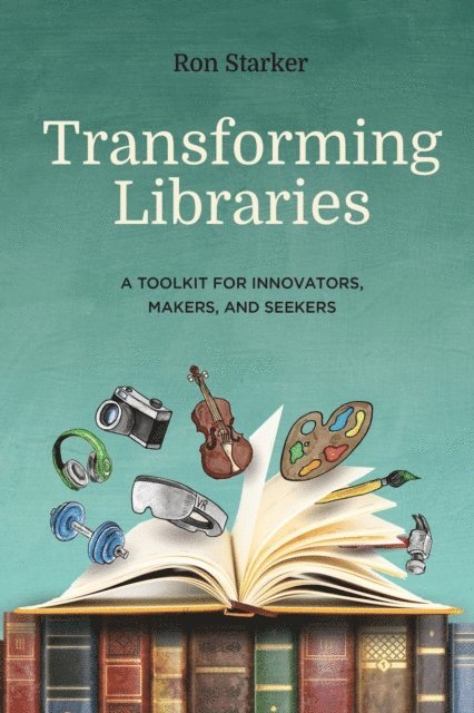 Ron Starker - Transforming Libraries, E-bok