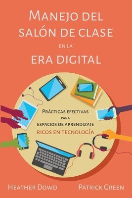 Heather Dowd, Patrick Green - Manejo del salón de clases en la era digital, Häftad