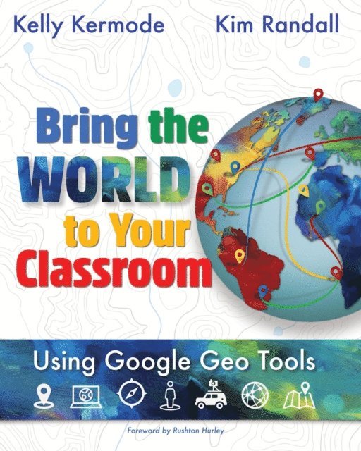 Kim Randall, Kelly Kermode - Bring the World to Your Classroom, E-bok