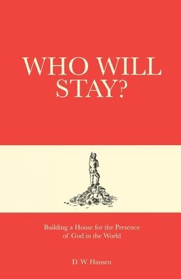 D W Hansen - Who Will Stay?, Häftad