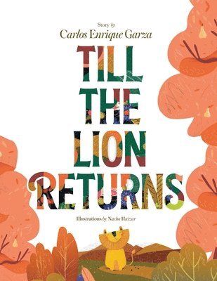 Carlos Enrique Garza - Till the Lion Returns, Häftad