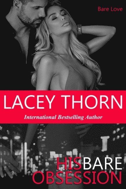 Lacey Thorn - His Bare Obsession, E-bok. Tillgänglighet: Lägg i varukorg
