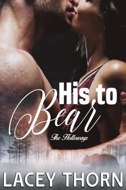 Lacey Thorn - His to Bear, E-bok. Tillgänglighet: Lägg i varukorg