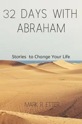 Mark R. Etter - 32 Days with Abraham: Stories to Change Your Life, Häftad. Tillgänglighet: Lägg i varukorg