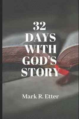 Mark R. Etter - 32 Days with God's Story, Häftad. Tillgänglighet: Lägg i varukorg