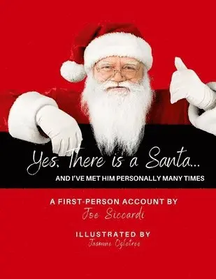 Joe Siccardi - Yes, There is a Santa: And I've Met Him Personally Many Times, Häftad. Tillgänglighet: Lägg i varukorg