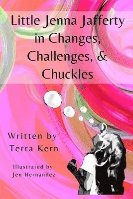 Terra Kern - Little Jenna Jafferty in Changes, Challenges, & Chuckles, Häftad. Tillgänglighet: Lägg i varukorg