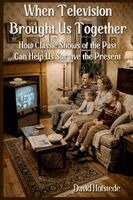 David Hofstede - When Television Brought Us Together, Häftad