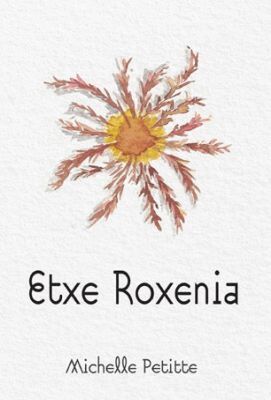 Michelle Petitte - Etxe Roxenia, Häftad