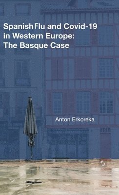 Anton Erkoreka - Spanish Flu and Covid-19 in Western Europe, Häftad