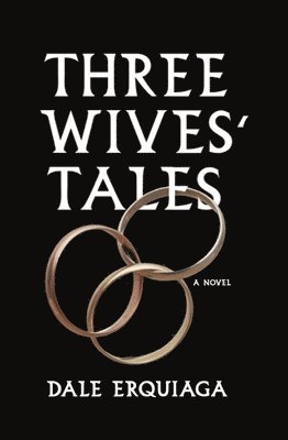 Dale Erquiaga - Three Wives' Tales, Häftad