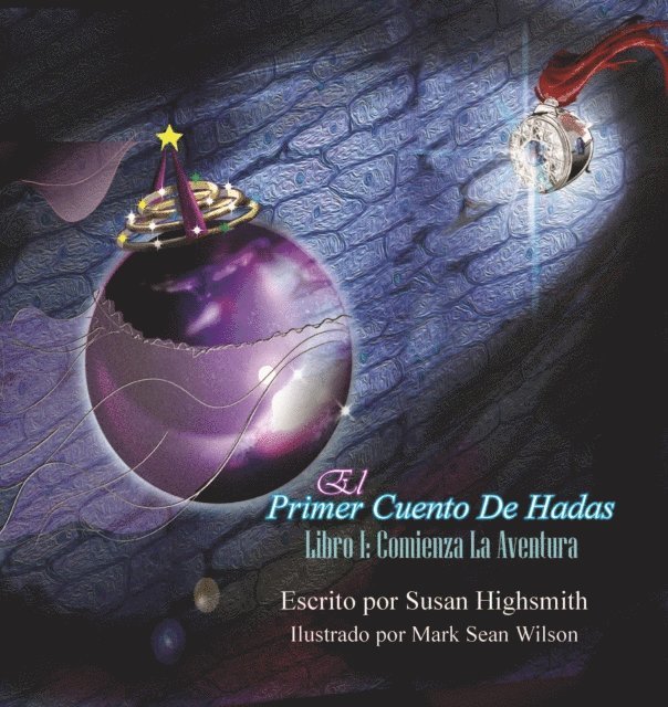 Susan Highsmith - El Primer Cuento De Hadas:  Libro I, E-bok