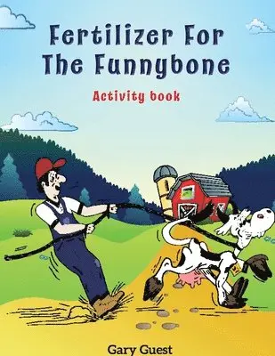 Gary Guest - Fertilizer for the Funnybone Activity Book, Häftad. Tillgänglighet: Lägg i varukorg
