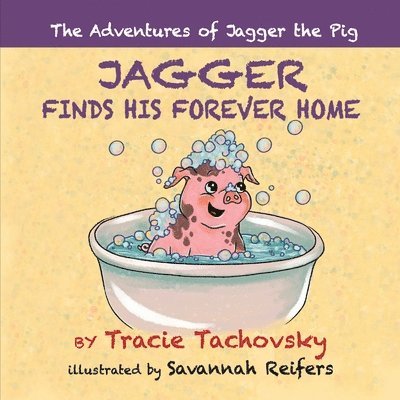 Tracie Tachovsky - Jagger Finds his Forever Home, Häftad