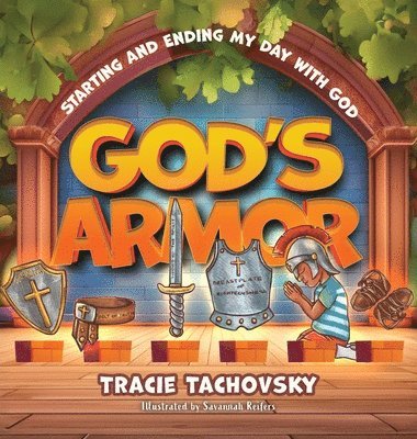 Tracie Tachovsky - God's Armor, Inbunden