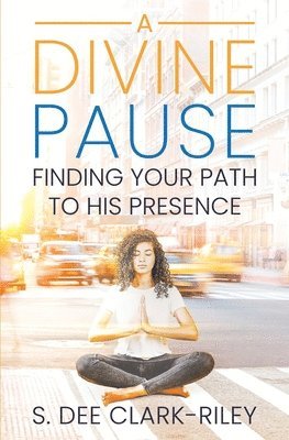 S Dee Clark-Riley - Divine Pause, Häftad