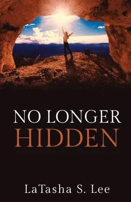 Latasha S Lee - No Longer Hidden, Häftad. Tillgänglighet: Lägg i varukorg