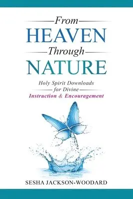 Sesha Jackson-Woodard - From Heaven Through Nature, Häftad. Tillgänglighet: Lägg i varukorg
