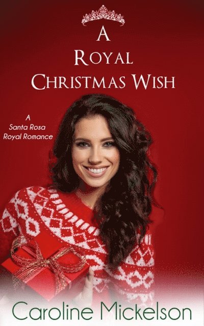 Caroline Mickelson - Royal Christmas Wish, E-bok