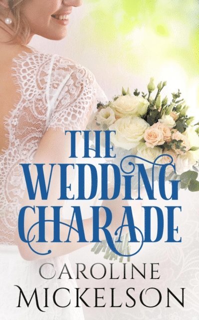 Caroline Mickelson - Wedding Charade, E-bok
