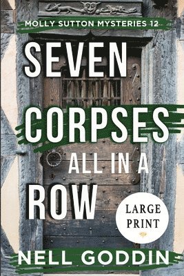 Nell Goddin - Seven Corpses All in a Row LARGE PRINT, Häftad. Tillgänglighet: Lägg i varukorg