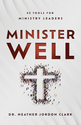 Heather Jordon Clark - Minister Well, Häftad