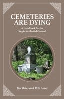 James M Boles, Pete Ames - Cemeteries are Dying, Häftad. Tillgänglighet: Lägg i varukorg