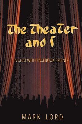 Mark Lord - Theater and I, Häftad