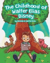 The Childhood of Walter Elias Disney