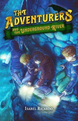 Isabel Ricardo - Adventurers and the Underground River, Häftad