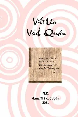 Khoi Tran - Viết Lên Vách Quán, Häftad. Tillgänglighet: Lägg i varukorg