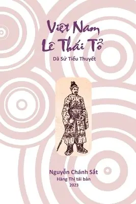Nguyễn Chánh Sắt, Khoi Tran - Việt Nam Lê Thái Tổ, Häftad. Tillgänglighet: Lägg i varukorg