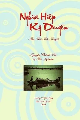 Nguyễn Chánh Sắt, Khoi Tran - Nghĩa Hiệp Kỳ Duyên, Häftad. Tillgänglighet: Lägg i varukorg