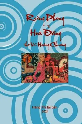 Vũ Hoàng Chương, Khoi Tran - Rừng Phong & Hoa Đăng, Häftad. Tillgänglighet: Lägg i varukorg