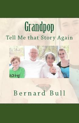 Bernard Bull - Grandpop, Tell That Story Again, Häftad