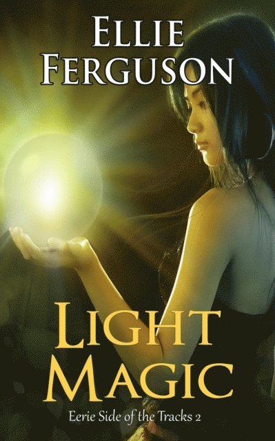 Amanda S. Green, Ellie Ferguson - Light Magic, E-bok