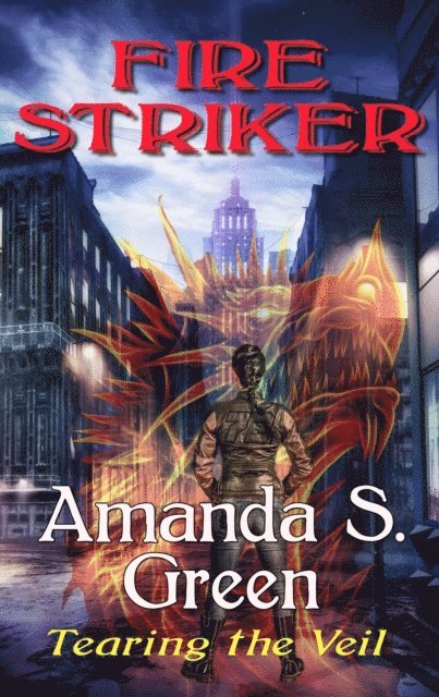 Amanda S. Green - Fire Striker, E-bok