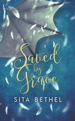 Sita Bethel - Saved by Grace, Häftad