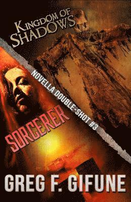 Greg F. Gifune - Kingdom of Shadows & Sorcerer: Novella Double-Shot #3, Häftad