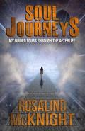 Soul Journeys: My Guided Tours Through the Afterlife