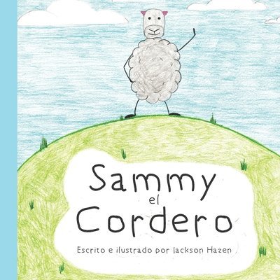 Jackson Hazen - Sammy el Cordero: Sammy the Lamby, Häftad