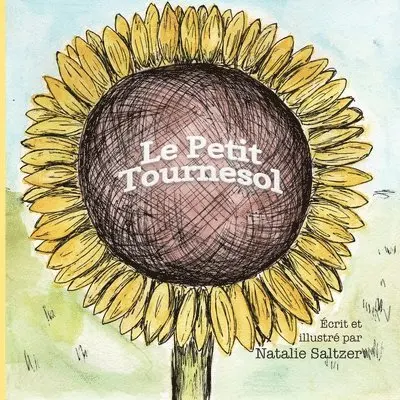 Natalie Saltzer - Le Petit Tournesol: The Little Sunflower, Häftad. Tillgänglighet: Lägg i varukorg