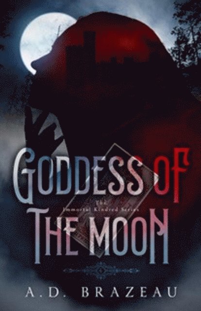 A.D. Brazeau - Goddess of the Moon, E-bok