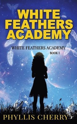 Phyllis Cherry - White Feathers Academy, Häftad