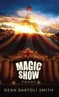 Dean Bartoli Smith - Magic Show, Häftad. Tillgänglighet: Tillfälligt slut
