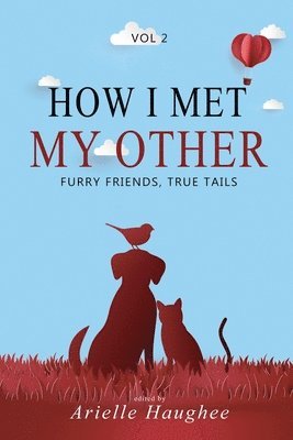 Kerry Evelyn, Daniel Carroll - How I Met My Other: Furry Friends, True Tails, Häftad. Tillgänglighet: Lägg i varukorg