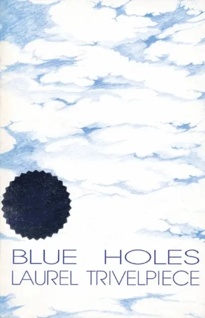Laurel Trivelpiece - Blue Holes, E-bok. Tillgänglighet: Lägg i varukorg
