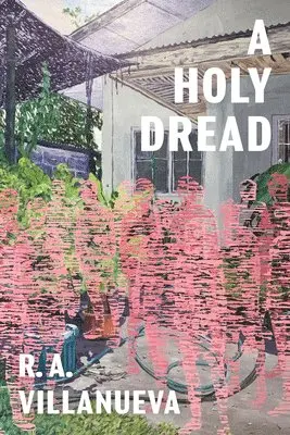 R. A. Villanueva - A Holy Dread, Häftad. Tillgänglighet: Lägg i varukorg