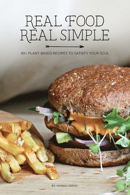 Hannah M Janish - Real Food Real Simple, Häftad